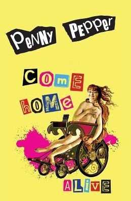 Cover for Penny Pepper · Come Home Alive (Paperback Book) (2018)