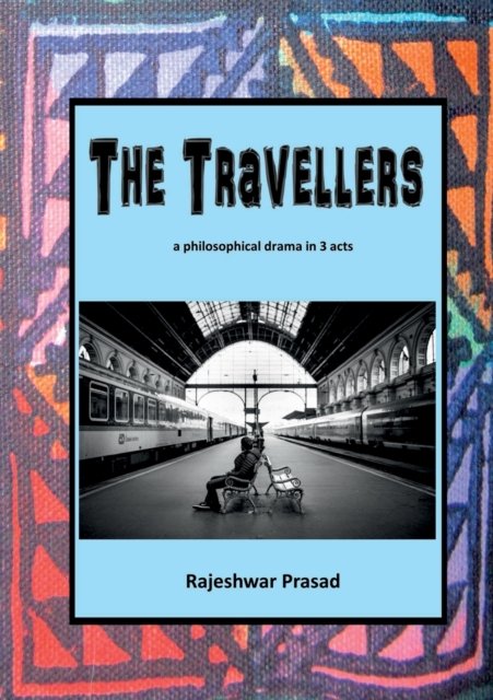 Cover for Rajeshwar Prasad · The Travellers (Paperback Bog) (2018)
