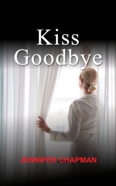 Cover for Jennifer Chapman · Kiss Goodbye (Paperback Book) (2020)