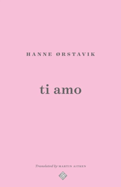 Cover for Hanne Orstavik · Ti Amo (Paperback Book) (2022)