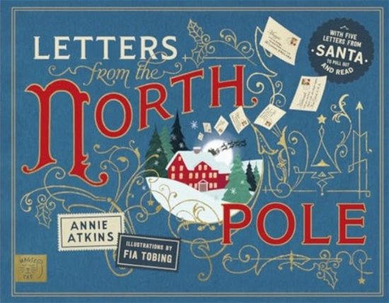 Cover for Annie Atkins · Letters from the North Pole: With Five Letters to Pull Out and Read (Hardcover Book) (2024)