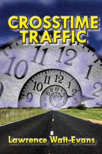 Cover for Lawrence Watt-evans · Crosstime Traffic (Pocketbok) (2013)