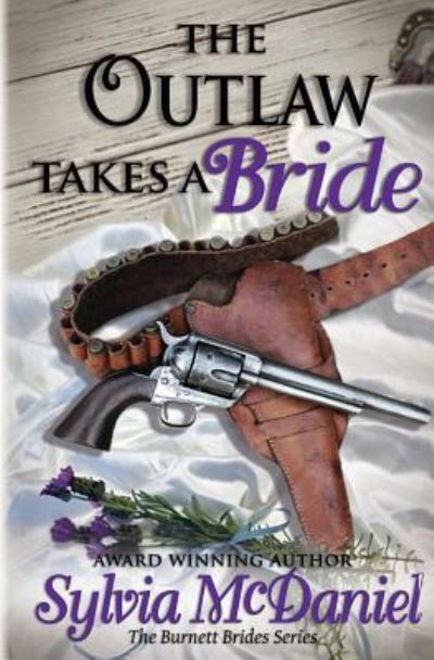 Cover for Sylvia Mcdaniel · The Outlaw Takes a Bride (Paperback Book) (2016)