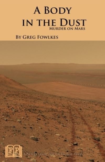 Cover for Greg Fowlkes · A Body in the Dust (Paperback Book) (2020)