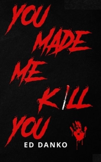 Cover for Ed Danko · You Made Me Kill You (N/A) (2021)