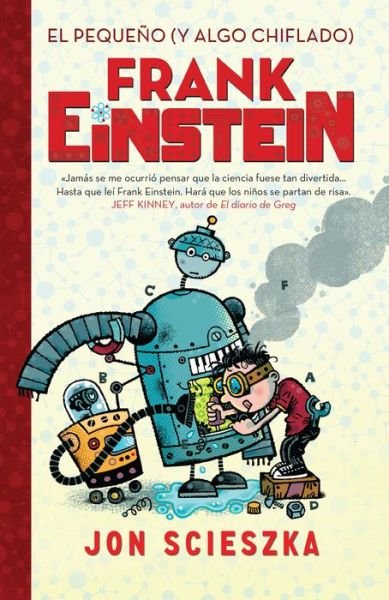 Cover for Jon Scieszka · El pequeno (y algo chiflado) Frank Einstein / Frank Einstein and the Antimatter Motor (Pocketbok) (2017)