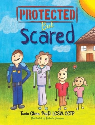 Cover for Tania Glenn · Protected But Scared (Hardcover Book) (2017)