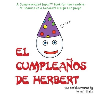 Cover for Terry T Waltz · El cumpleanos de Herbert (Taschenbuch) (2019)