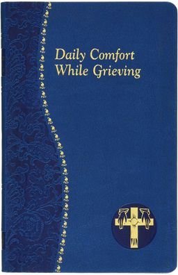 Cover for Catholic Book Publishing · Daily Comfort While Grieving (Hardcover Book) (2019)