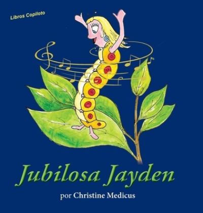 Cover for Christine Medicus · Jubilosa Jayden (Hardcover Book) (2021)