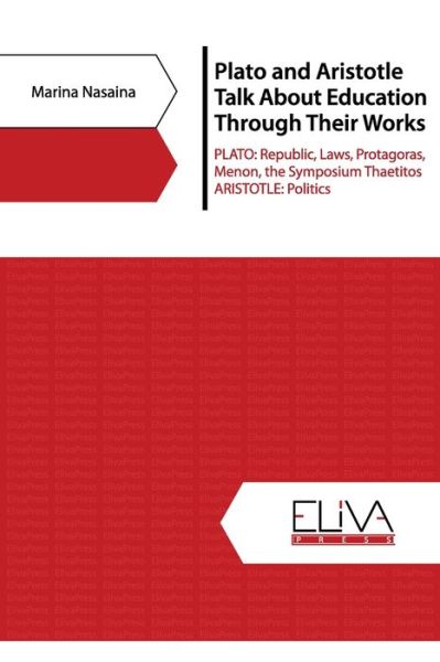 Cover for Marina Nasaina · Plato and Aristotle Talk about Education Through Their Works (Paperback Book) (2020)