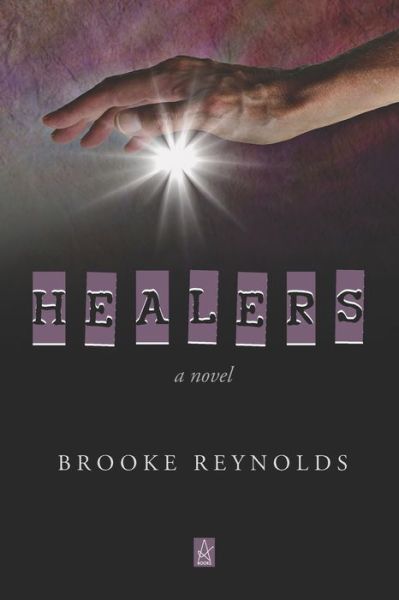 Cover for Brooke Reynolds · Healers (Paperback Book) (2021)