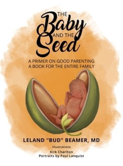 Cover for Leland Bud Beamer · The Baby and The Seed (Innbunden bok) (2021)