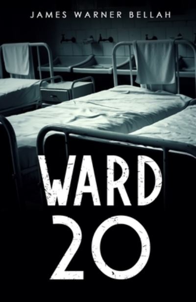 Cover for James Warner Bellah · Ward 20 (Book) (2022)