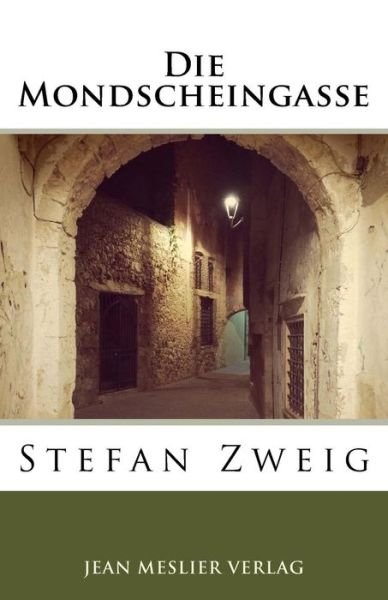 Cover for Stefan Zweig · Die Mondscheingasse (Pocketbok) (2017)