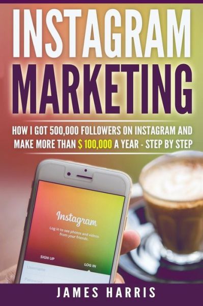 Cover for James Harris · Instagram Marketing (Paperback Book) (2017)