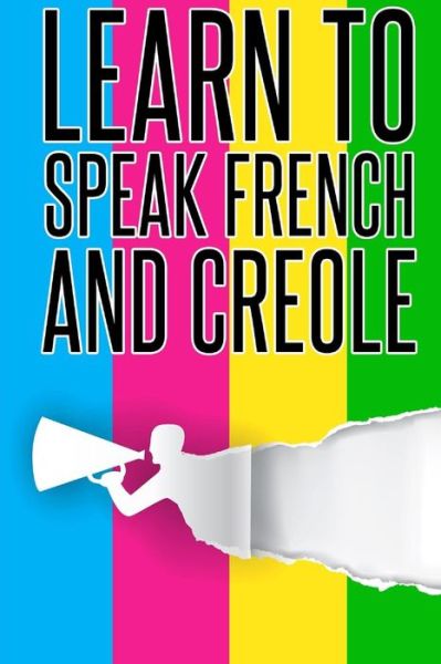 Cover for Pangea Publishing · Learn to Speak French and Creole (Paperback Bog) (2017)