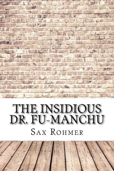 Cover for Sax Rohmer · The Insidious Dr. Fu-Manchu (Paperback Bog) (2017)