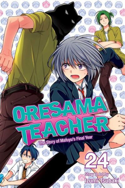 Cover for Izumi Tsubaki · Oresama Teacher, Vol. 24 - Oresama Teacher (Taschenbuch) (2018)