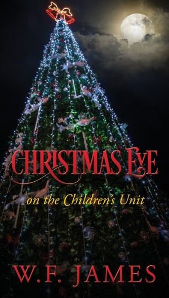 Cover for W F James · Christmas Eve on the Children's Unit (Paperback Book) (2019)