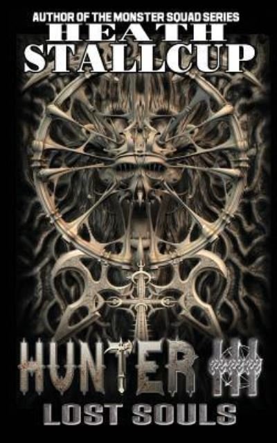 Cover for Heath Stallcup · Hunter III- Lost Souls (Paperback Bog) (2017)