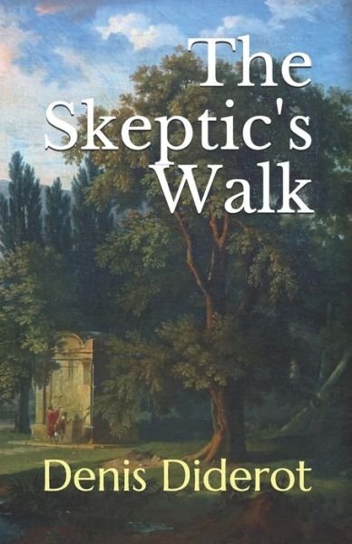 Cover for Denis Diderot · The Skeptic's Walk (Taschenbuch) (2018)