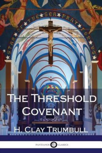 Cover for H Clay Trumbull · The Threshold Covenant (Paperback Bog) (2017)
