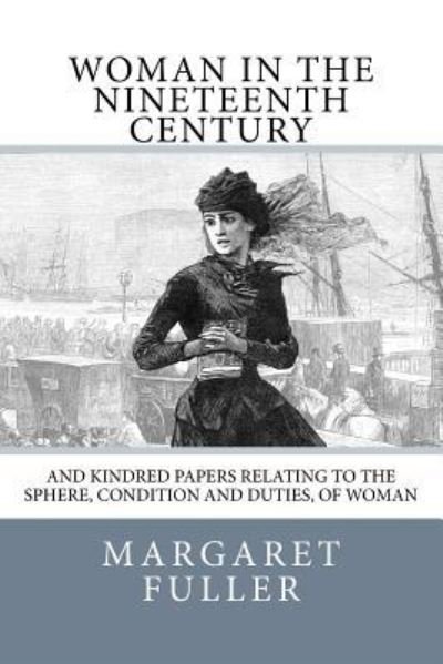 Cover for Margaret Fuller · Woman in the Nineteenth Century (Paperback Book) (2018)