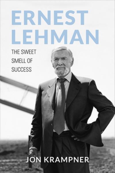 Cover for Jon Krampner · Ernest Lehman: The Sweet Smell of Success (Paperback Book) (2024)