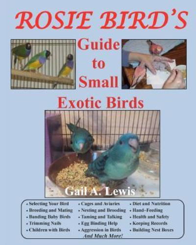 Cover for Gail a Lewis · Rosie Bird's Guide to Small Exotic Birds (Paperback Book) (2018)