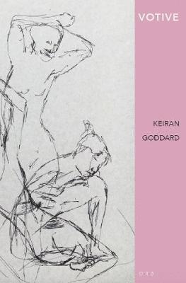 Cover for Keiran Goddard · Votive (Pocketbok) (2019)