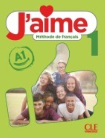 Cover for Ana Leon Moreno · J'aime: Livre de l'eleve 1 (Paperback Book) (2022)