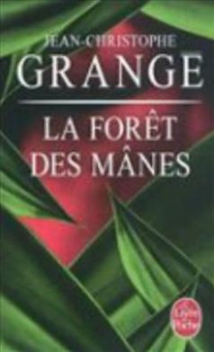 Cover for Grange · La Foret Des Manes (Ldp Thrillers) (French Edition) (Paperback Book) [French edition] (2011)