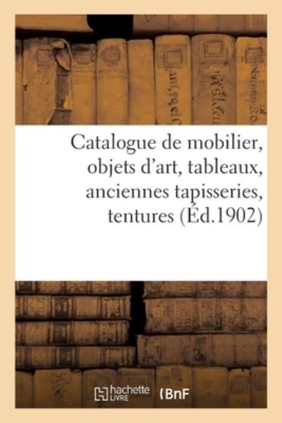 Cover for Arthur Bloche · Catalogue de Mobilier, Objets d'Art, Tableaux, Anciennes Tapisseries, Tentures (Paperback Book) (2020)