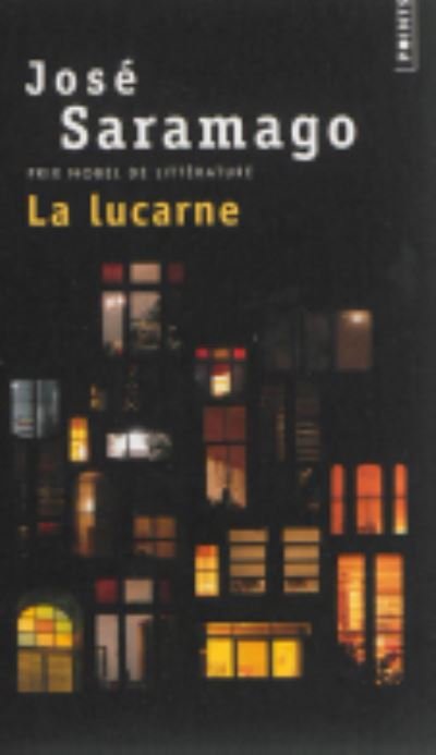 Cover for Jose Saramago · La lucarne (Taschenbuch) (2014)