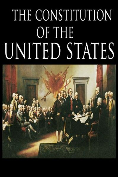 Cover for The Founding Fathers · The Constitution and the Declaration of Independence: The Constitution of the United States of America (Paperback Book) (2020)