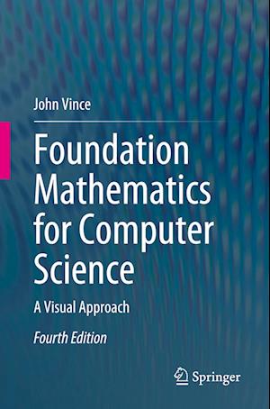 Cover for John Vince · Foundation Mathematics for Computer Science: A Visual Approach (Paperback Book) [Fourth Edition 2024 edition] (2024)