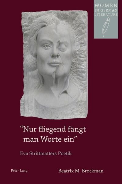 Cover for Beatrix Brockman · &quot;Nur Fliegend Faengt Man Worte Ein&quot;: Eva Strittmatters Poetik - Women, Gender and Sexuality in German Literature and Culture (Taschenbuch) [German edition] (2013)