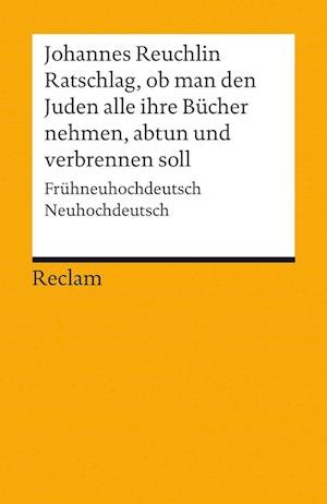 Cover for Johannes Reuchlin · Ratschlag, ob man den Juden alle ihre Bücher nehmen, abtun und verbrennen soll (Paperback Book) (2022)
