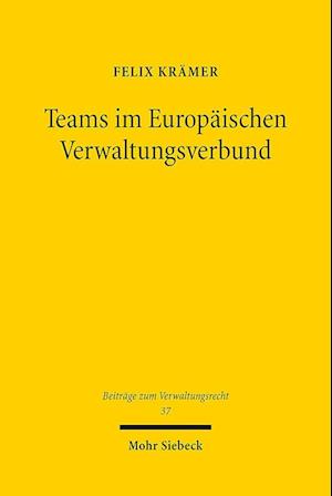 Cover for Felix Krämer · Teams Im Europäischen Verwaltungsverbund (Book) (2025)