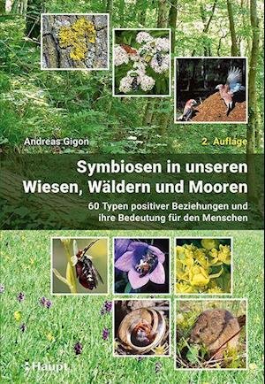 Cover for Andreas Gigon · Symbiosen in unseren Wiesen, Wäldern und Mooren (Hardcover Book) (2021)