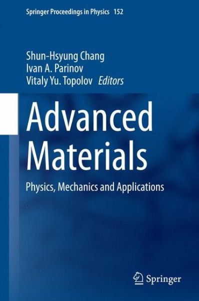 Cover for Shun-hsyung Chang · Advanced Materials: Physics, Mechanics and Applications - Springer Proceedings in Physics (Hardcover Book) [2014 edition] (2014)