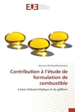 Cover for Anja Jean Ella Razafimahatratra · Contribution a l'etude de formulation de combustible (Paperback Bog) (2017)