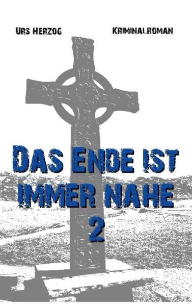 Cover for Herzog · Das Ende ist immer nahe 2 (Buch) (2020)