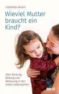 Cover for Ahnert · Wieviel Mutter braucht ein Kind? (Book)