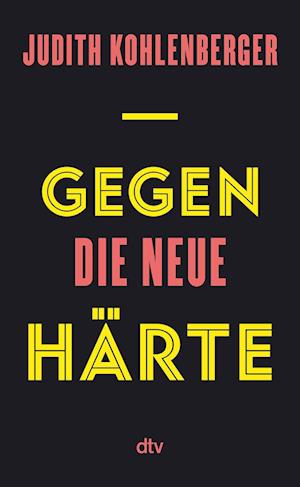 Cover for Judith Kohlenberger · Gegen die neue Härte (Book) (2024)