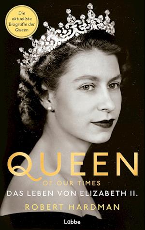 Cover for Robert Hardman · Queen of Our Times (Book) (2022)