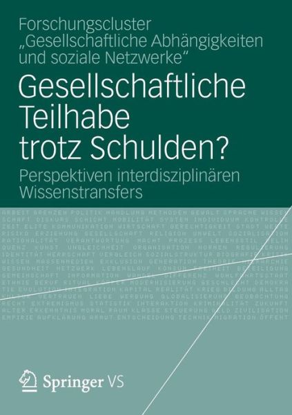 Cover for Forschungscluster · Gesellschaftliche Teilhabe Trotz Schulden?: Perspektiven Interdisziplinaren Wissenstransfers (Paperback Book) [2012 edition] (2012)