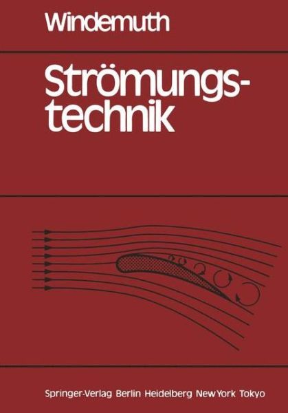 Cover for E Windemuth · Stromungstechnik: Grundlagen, Maschinen, Anwendungen (Paperback Book) [German edition] (1984)