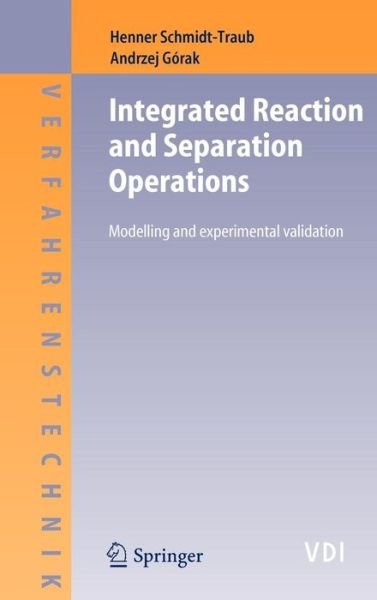 Cover for D Agar · Integrated Reaction and Separation Operations: Modelling and experimental validation (Pocketbok) [2006 edition] (2006)